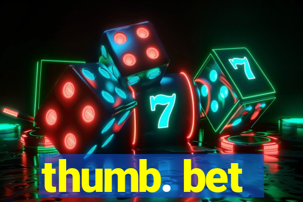 thumb. bet